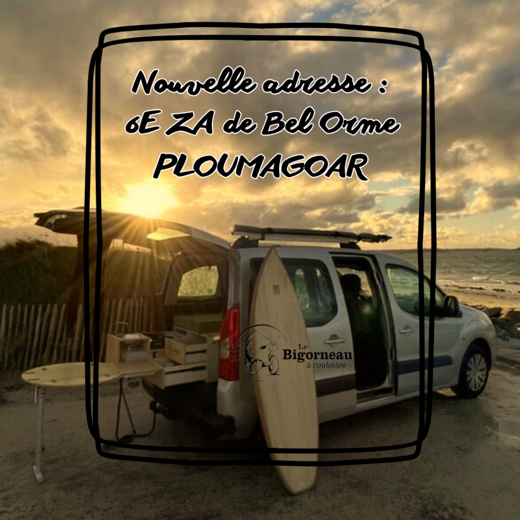 Nouvelle adresse du Bigorneau à Roulettes : 6E Zone de Bel Orme à Ploumagoar. Le long de la RN12, à côté de Tempête de l'Ouest