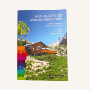 Guide Rando-refuge dans les Alpes du Nord